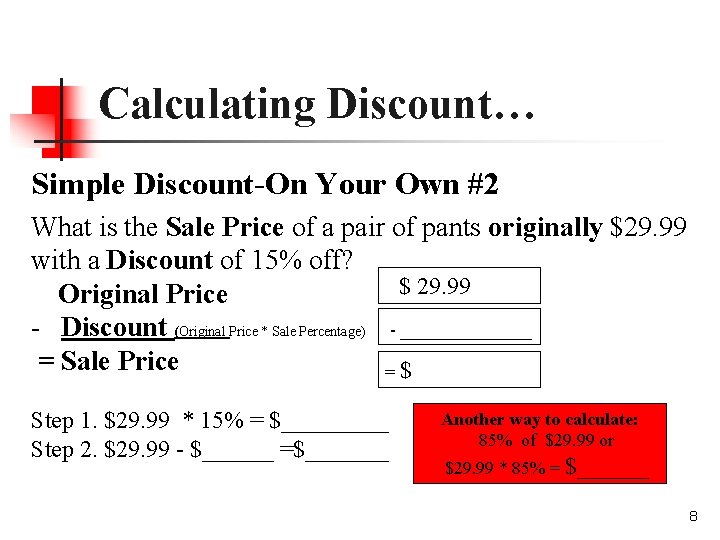 Calculating Discount… Simple Discount-On Your Own #2 What is the Sale Price of a