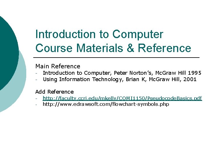 Introduction to Computer Course Materials & Reference Main Reference - Introduction to Computer, Peter