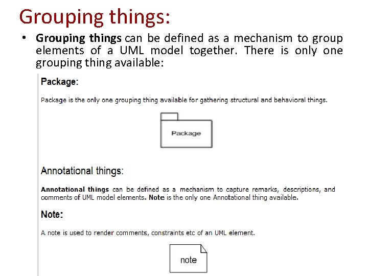 Grouping things: • Grouping things can be defined as a mechanism to group elements