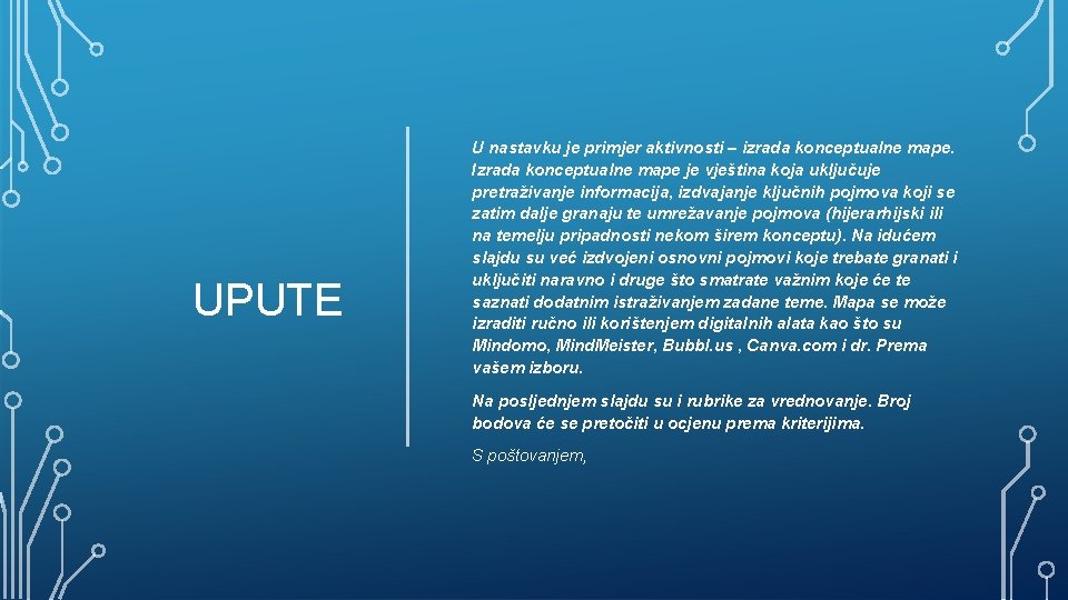 UPUTE U nastavku je primjer aktivnosti – izrada konceptualne mape. Izrada konceptualne mape je UPUTE U nastavku je primjer aktivnosti – izrada konceptualne mape. Izrada konceptualne mape je
