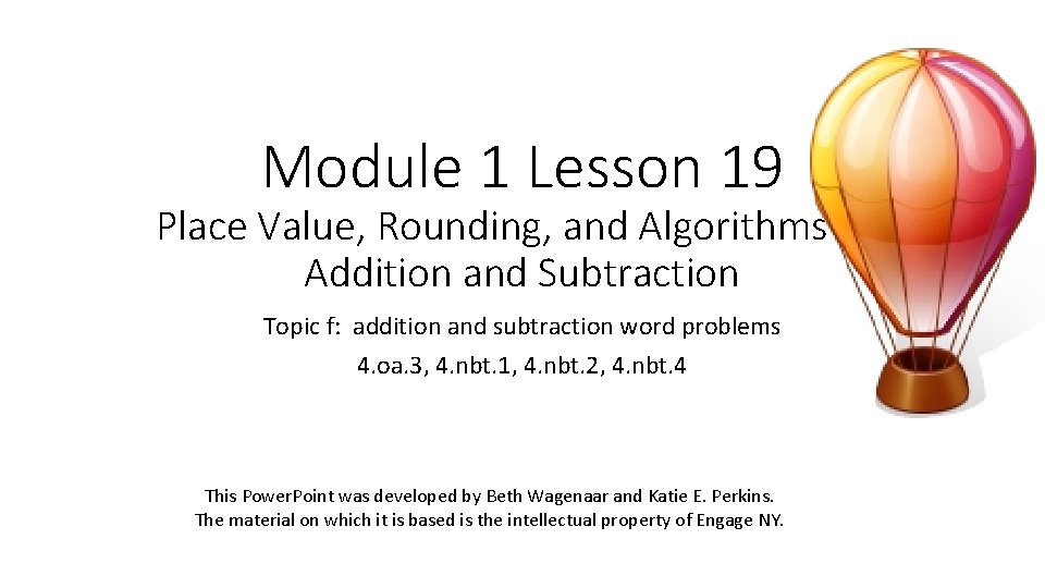 Module 1 Lesson 19 Place Value, Rounding, and Algorithms for Addition and Subtraction Topic