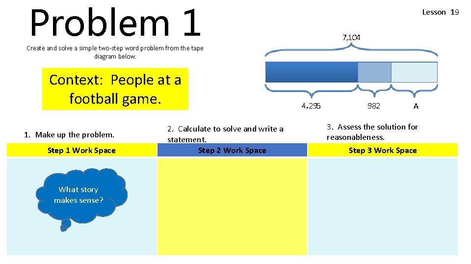 Problem 1 Lesson 19 Create and solve a simple two-step word problem from the