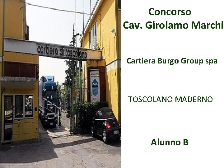Concorso Cav. Girolamo Marchi Cartiera Burgo Group spa TOSCOLANO MADERNO Alunno B 
