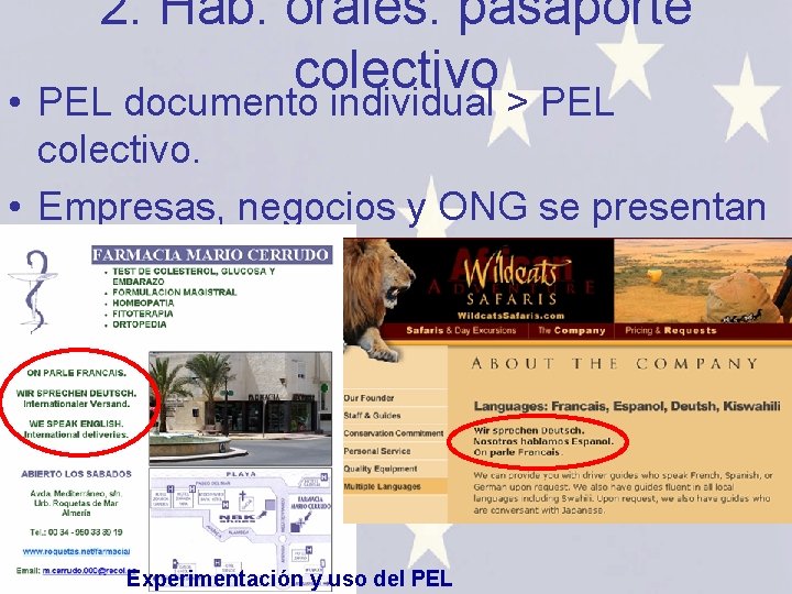 2. Hab. orales: pasaporte colectivo • PEL documento individual > PEL colectivo. • Empresas,