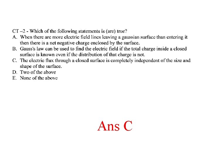 Ans C 