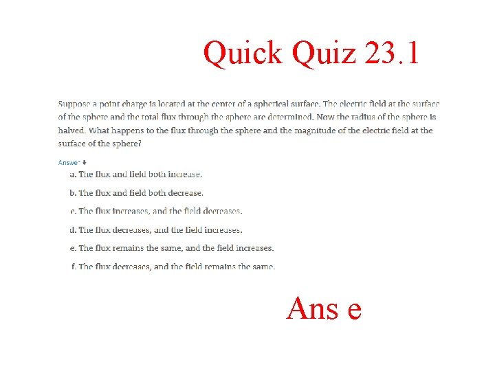 Quick Quiz 23. 1 Ans e 