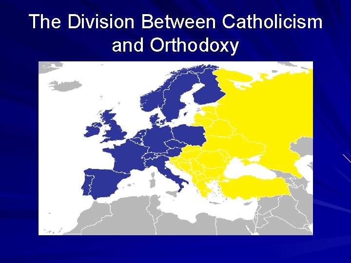 The Division Between Catholicism and Orthodoxy 