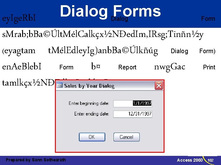 Dialog Forms ey. Ige. Rb. I Dialog Form s. Mrab; b. Ba©Últ. Mél. Calkçx½NÐed.