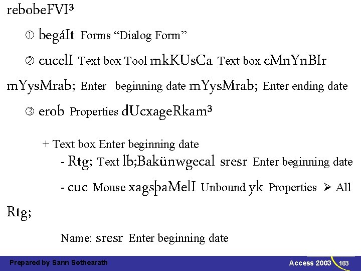 rebobe. FVI³ begáIt Forms “Dialog Form” cucel. I Text box Tool mk. KUs. Ca