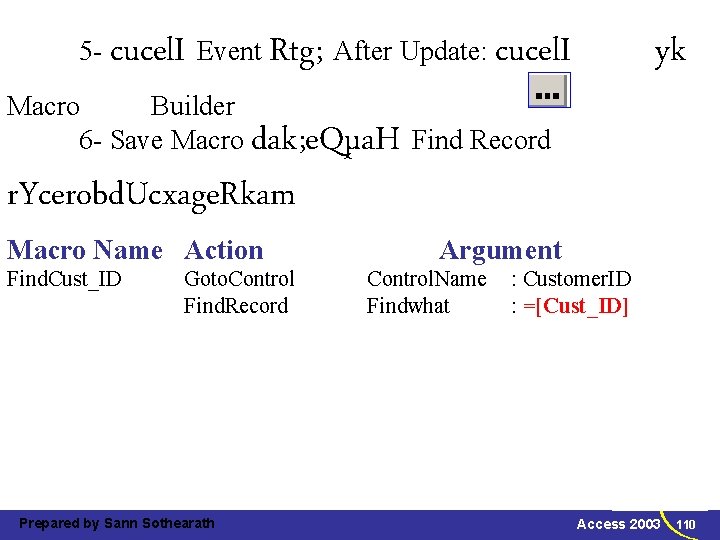 5 - cucel. I Event Rtg; After Update: cucel. I yk Macro Builder 6