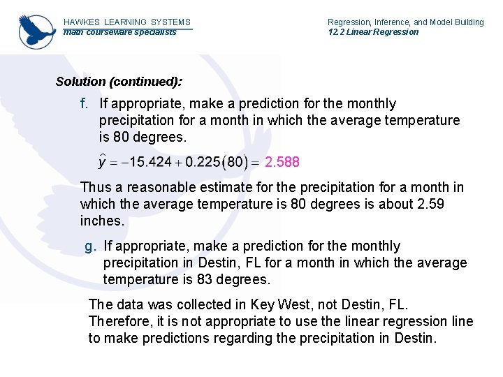 HAWKES LEARNING SYSTEMS math courseware specialists Regression, Inference, and Model Building 12. 2 Linear