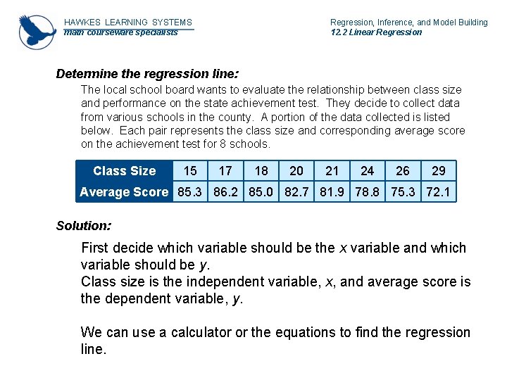 HAWKES LEARNING SYSTEMS math courseware specialists Regression, Inference, and Model Building 12. 2 Linear