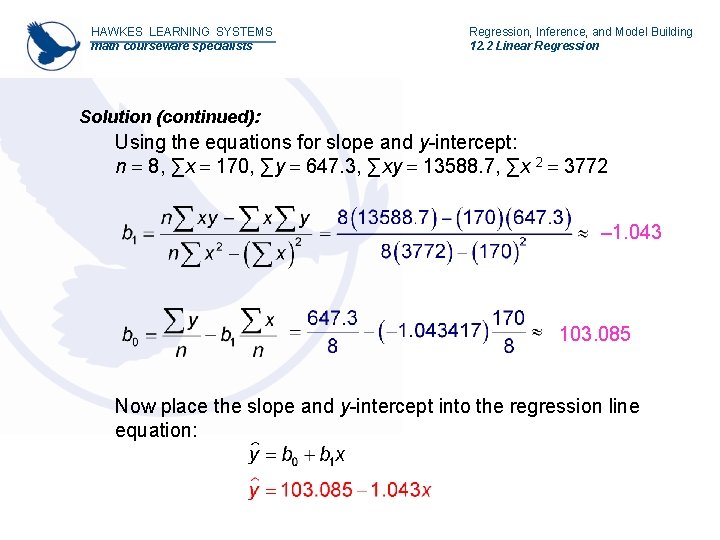 HAWKES LEARNING SYSTEMS math courseware specialists Regression, Inference, and Model Building 12. 2 Linear