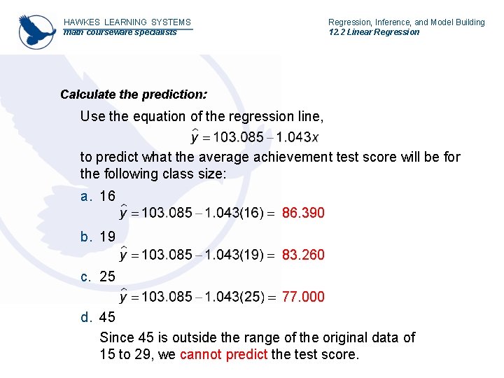 HAWKES LEARNING SYSTEMS math courseware specialists Regression, Inference, and Model Building 12. 2 Linear