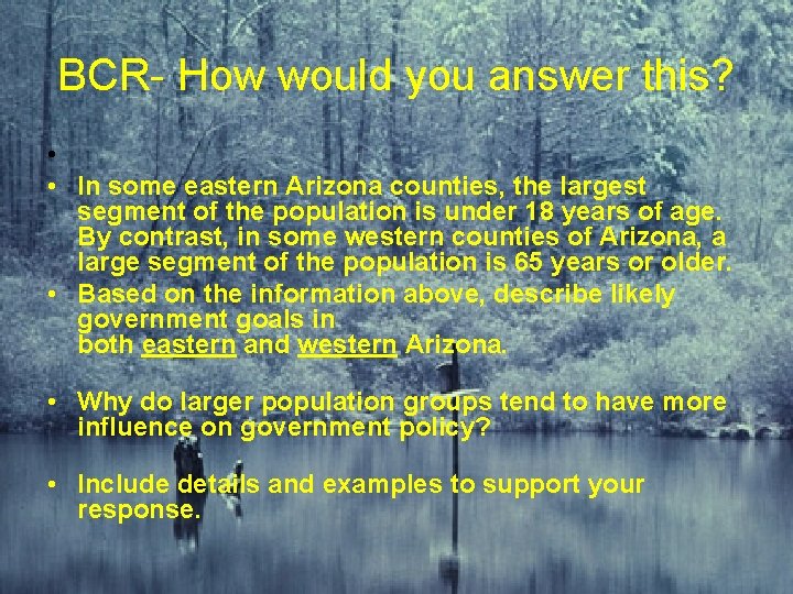 BCR- How would you answer this? • • In some eastern Arizona counties, the