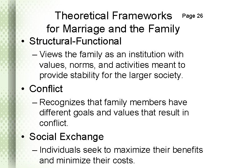 Theoretical Frameworks Page 26 for Marriage and the Family • Structural-Functional – Views the