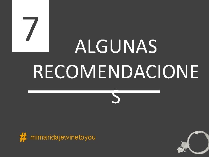 7 ALGUNAS RECOMENDACIONE ÍNDICE S # mimaridajewinetoyou 