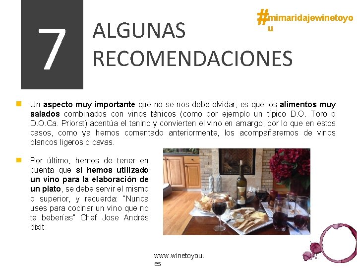 7 #mimaridajewinetoyo u ALGUNAS RECOMENDACIONES Un aspecto muy importante que no se nos debe