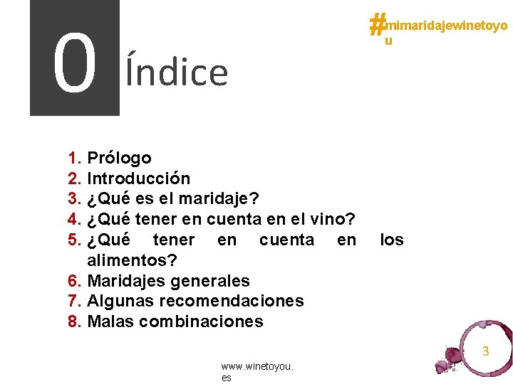 0 Índice 1. Prólogo 2. Introducción 3. ¿Qué es el maridaje? 4. ¿Qué tener