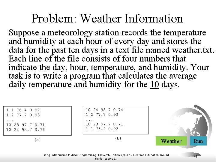 Problem: Weather Information Suppose a meteorology station records the temperature and humidity at each