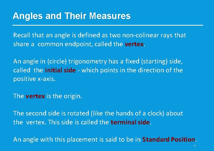 Angles and Their Measures Recall that an angle is defined as two non‐colinear rays