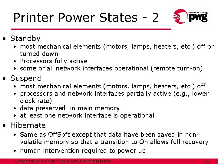Printer Power States - 2 • Standby • most mechanical elements (motors, lamps, heaters, Printer Power States - 2 • Standby • most mechanical elements (motors, lamps, heaters,
