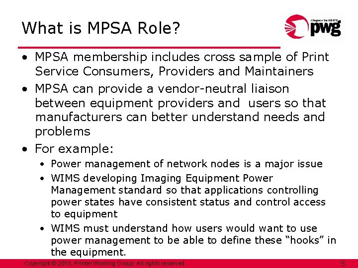 What is MPSA Role? • MPSA membership includes cross sample of Print Service Consumers, What is MPSA Role? • MPSA membership includes cross sample of Print Service Consumers,