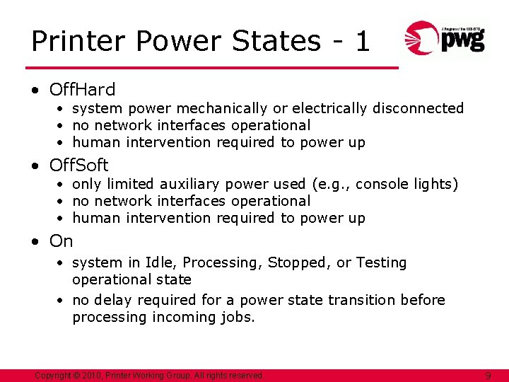 Printer Power States - 1 • Off. Hard • system power mechanically or electrically Printer Power States - 1 • Off. Hard • system power mechanically or electrically