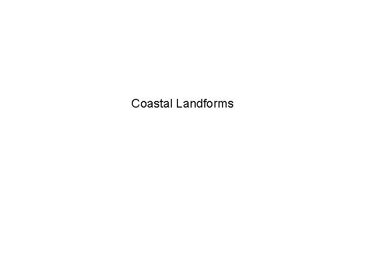 Coastal Landforms 