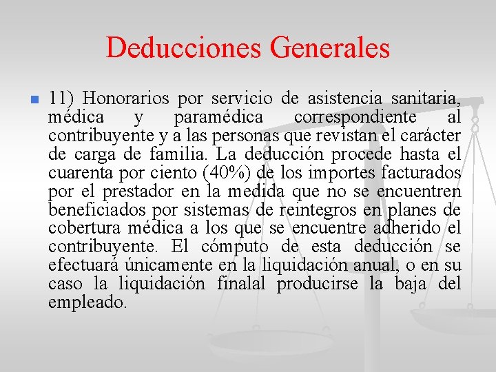 Deducciones Generales n 11) Honorarios por servicio de asistencia sanitaria, médica y paramédica correspondiente