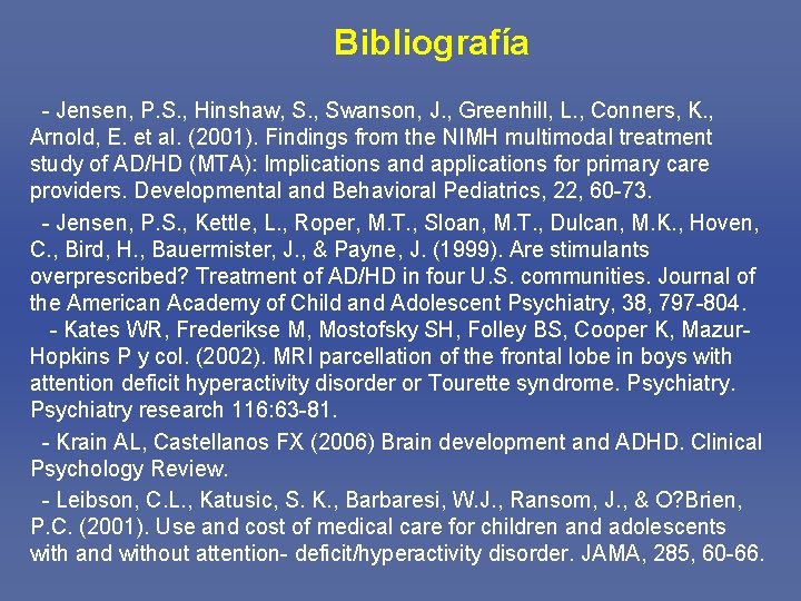 Bibliografía - Jensen, P. S. , Hinshaw, S. , Swanson, J. , Greenhill, L.