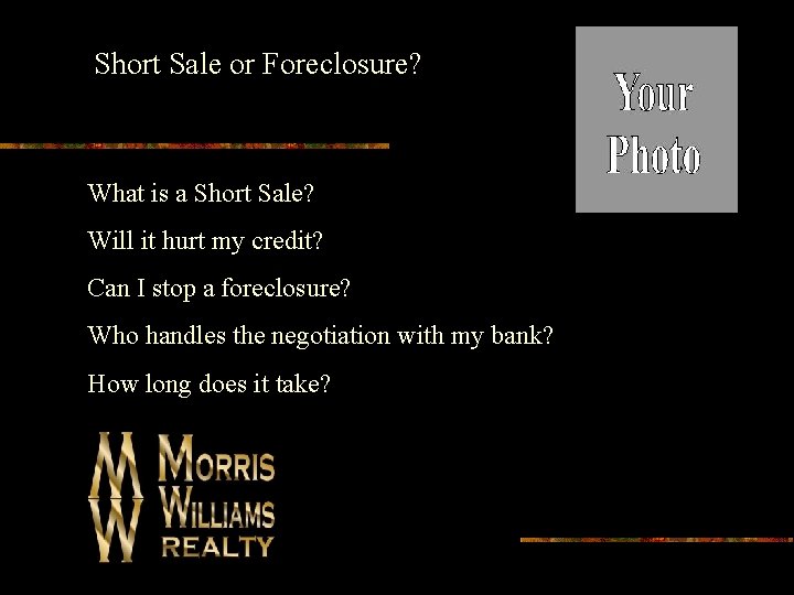 Short Sale or Foreclosure? What is a Short Sale? Will it hurt my credit?