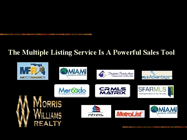 The Multiple Listing Service Is A Powerful Sales Tool 