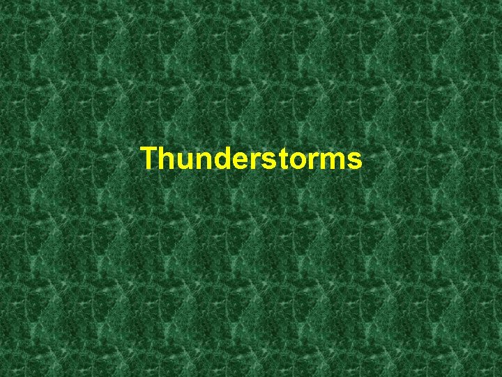 Thunderstorms 