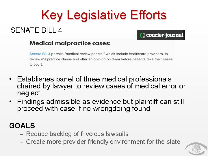 Key Legislative Efforts SENATE BILL 4 • Establishes panel of three medical professionals chaired