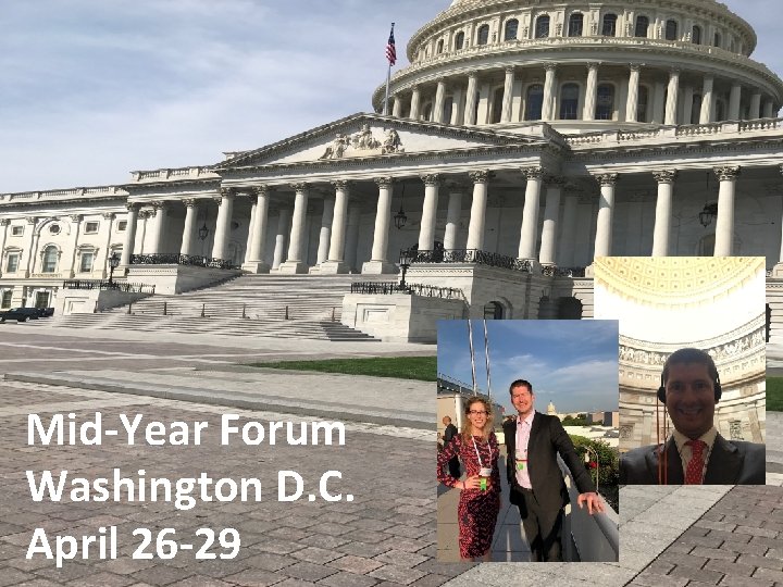 Mid-Year Forum Washington D. C. April 26 -29 