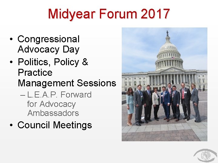 Midyear Forum 2017 • Congressional Advocacy Day • Politics, Policy & Practice Management Sessions