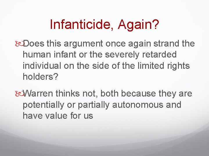 Infanticide, Again? Does this argument once again strand the human infant or the severely