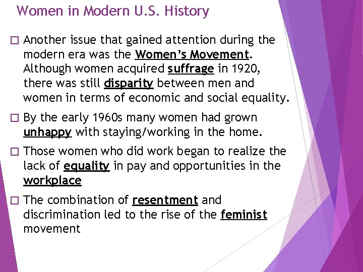 Women in Modern U. S. History � Another issue that gained attention during the