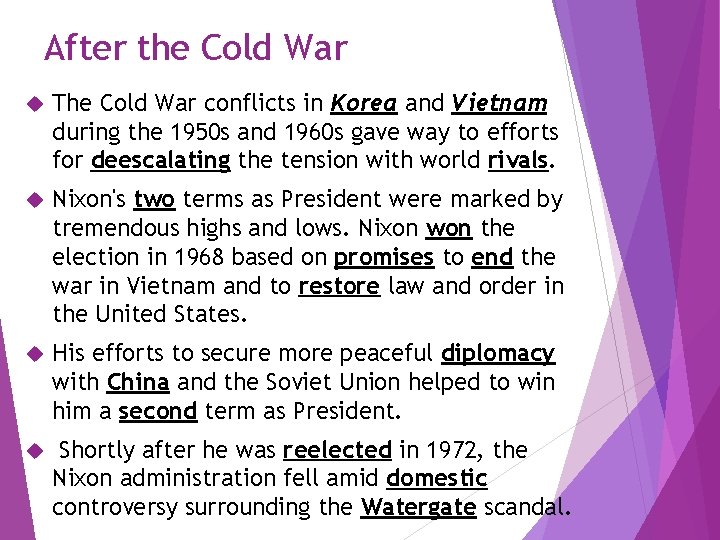 After the Cold War The Cold War conflicts in Korea and Vietnam during the