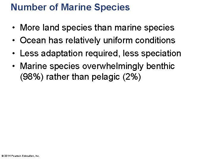 Number of Marine Species • • More land species than marine species Ocean has