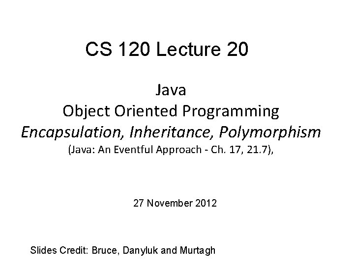 CS 120 Lecture 20 Java Object Oriented Programming