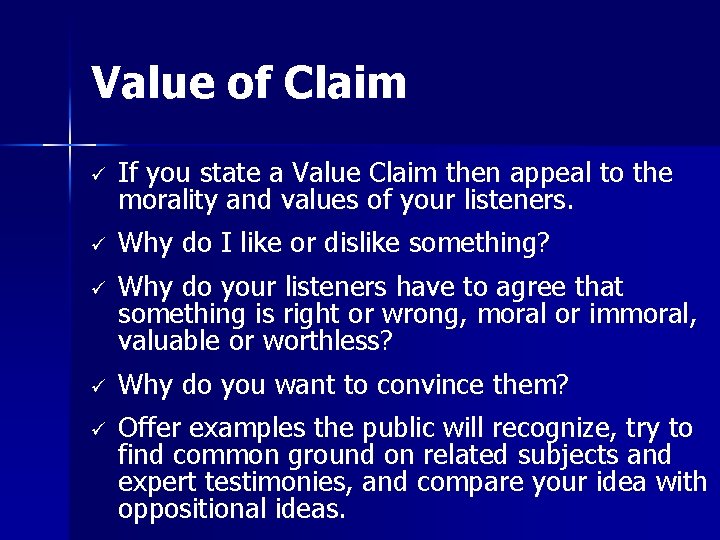 Value of Claim ü If you state a Value Claim then appeal to the