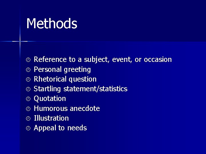 Methods ¾ ¾ ¾ ¾ Reference to a subject, event, or occasion Personal greeting