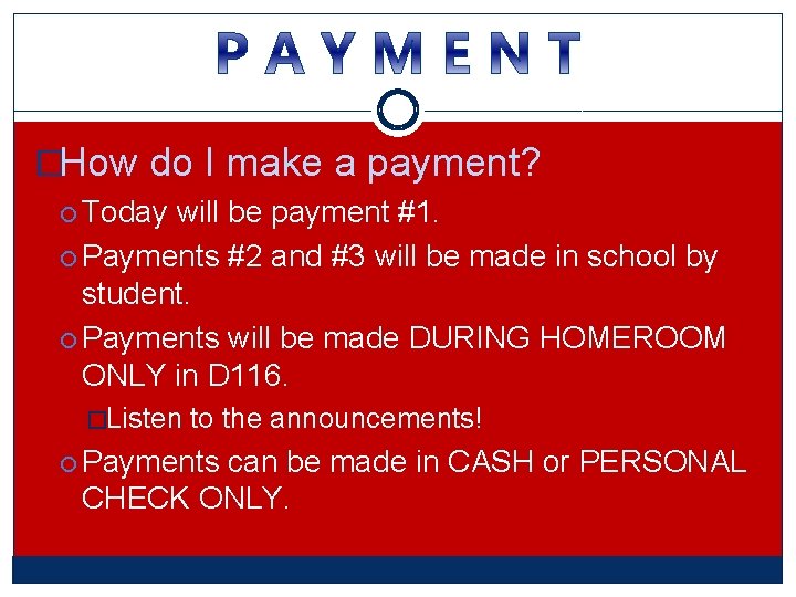 �How do I make a payment? Today will be payment #1. Payments #2 and �How do I make a payment? Today will be payment #1. Payments #2 and