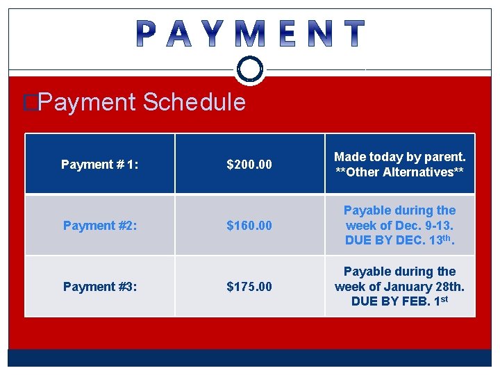 �Payment Schedule Payment # 1: Payment #2: Payment #3: $200. 00 Made today by �Payment Schedule Payment # 1: Payment #2: Payment #3: $200. 00 Made today by