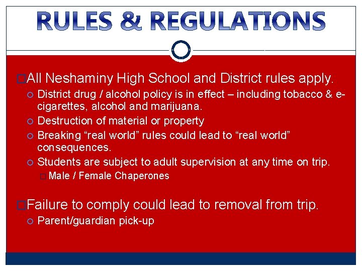 �All Neshaminy High School and District rules apply. District drug / alcohol policy is �All Neshaminy High School and District rules apply. District drug / alcohol policy is