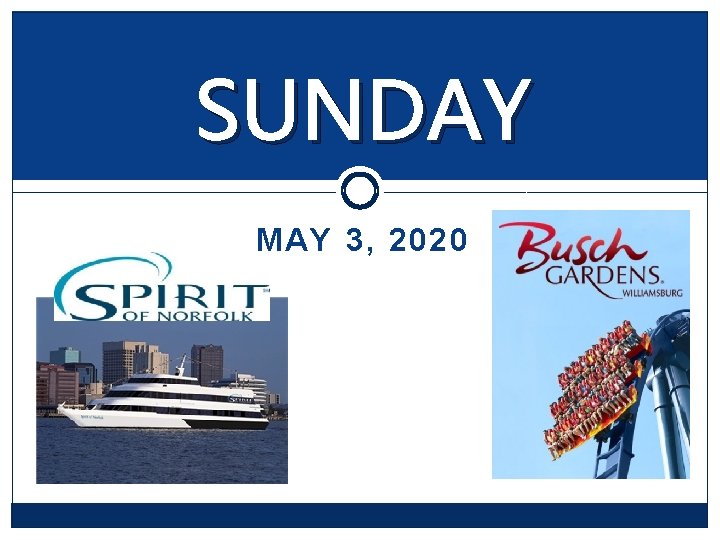 SUNDAY MAY 3, 2020 SUNDAY MAY 3, 2020