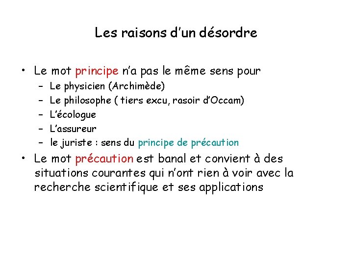 Les raisons d’un désordre • Le mot principe n’a pas le même sens pour