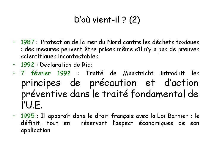 D’où vient-il ? (2) • 1987 : Protection de la mer du Nord contre